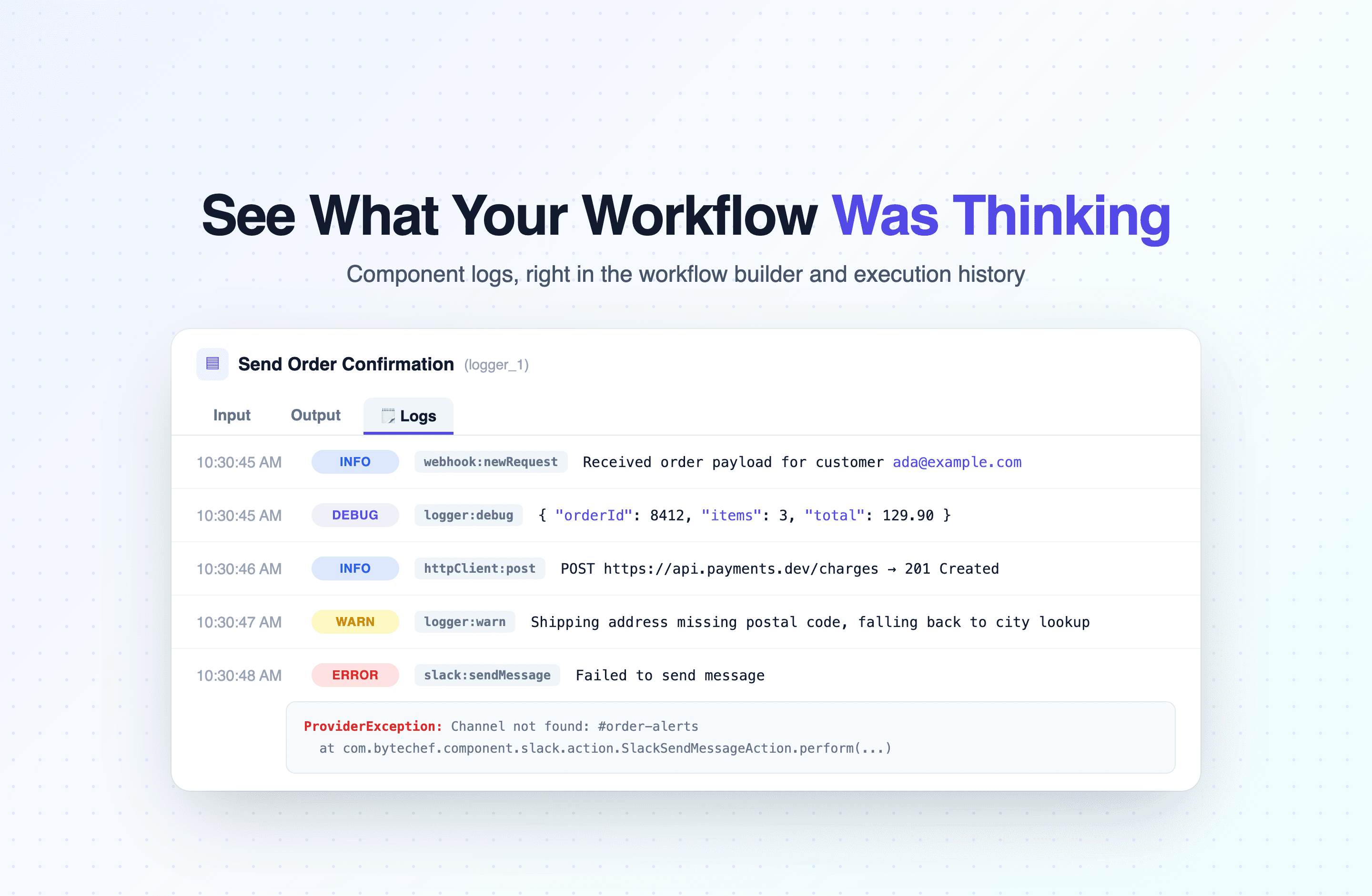See What Your Workflow Was Thinking: Surfacing Component Logs in ByteChef
